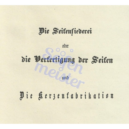 Seifen & Kerzen Technologie: Historisches Handbuch - Seifenmeister.de
